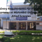 Admission Entry Requirements For the Undergraduate Degree Programmes at Muhimbili University of Health and Allied Sciences