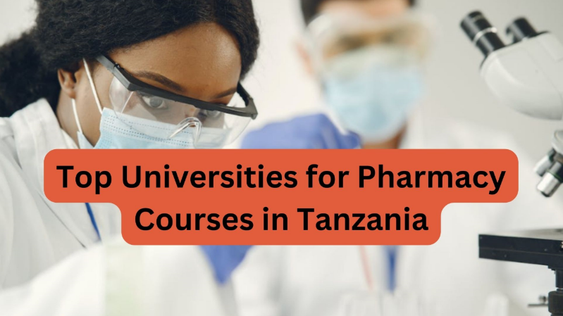 Top Universities for Pharmacy Courses in Tanzania