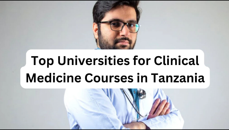 Top Universities for Clinical Medicine Courses in Tanzania