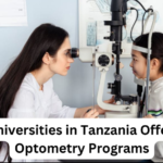 List of Universities in Tanzania Offering BSc Optometry Programs