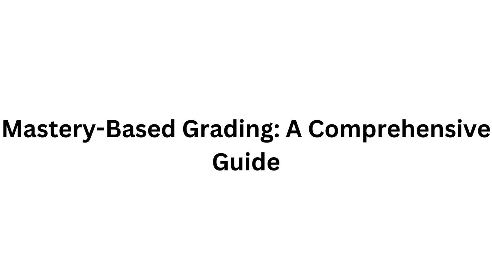 Mastery-Based Grading