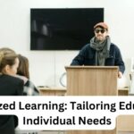 Personalized Learning: Tailoring Education to Individual Needs