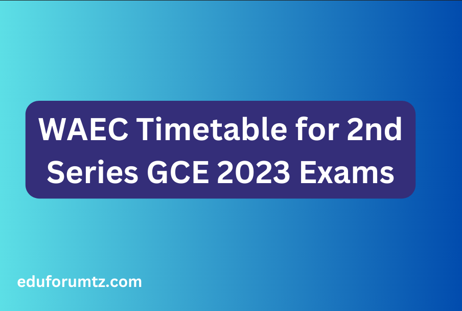 View WAEC Timetable for 2nd Series GCE