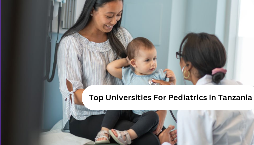 Top Universities For Pediatrics in Tanzania