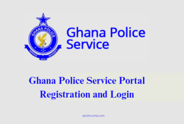 Ghana Police Service Portal Registration and Login