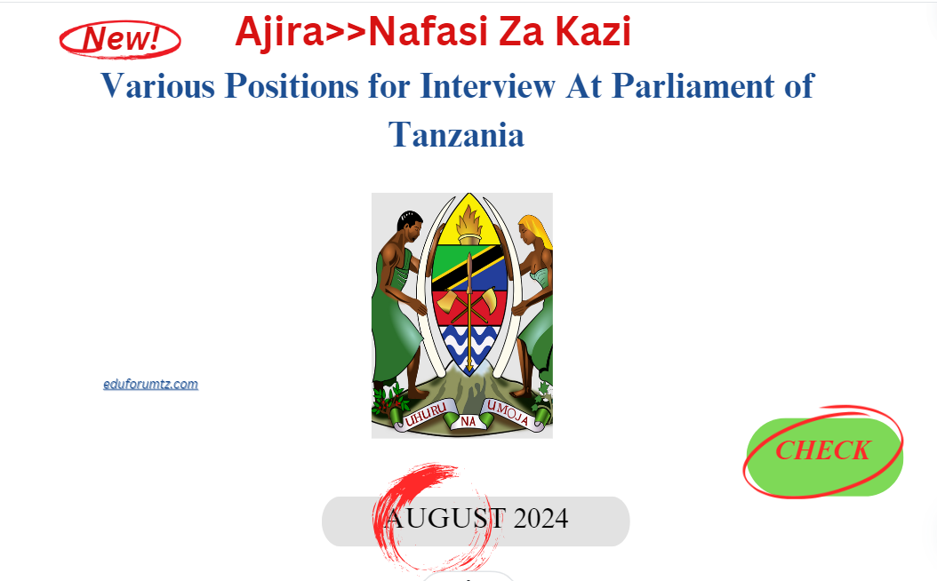 Various Positions for Interview At Parliament of Tanzania