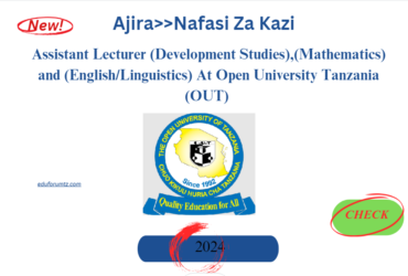 Assistant Lecturer (Development Studies),(Mathematics) and (English/Linguistics) At Open University Tanzania (OUT)