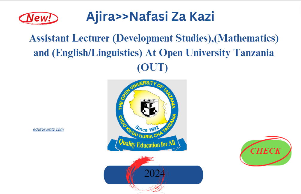 Assistant Lecturer (Development Studies),(Mathematics) and (English/Linguistics) At Open University Tanzania (OUT)