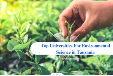 Top Universities For Environmental Science in Tanzania