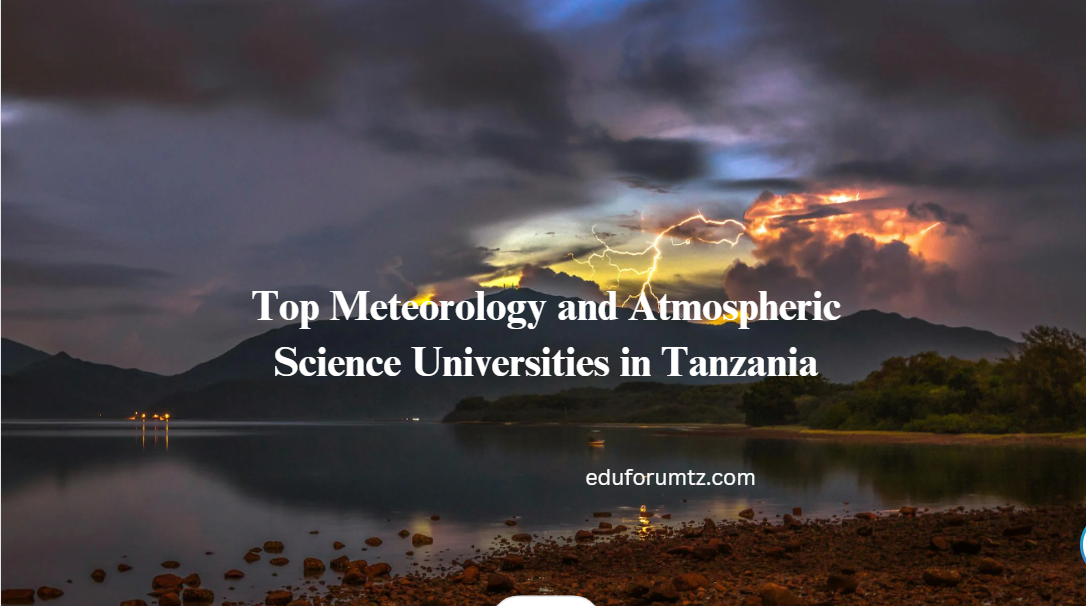 Top Meteorology and Atmospheric Science Universities in Tanzania