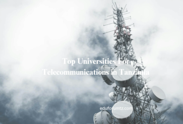 Top Universities For Telecommunications in Tanzania