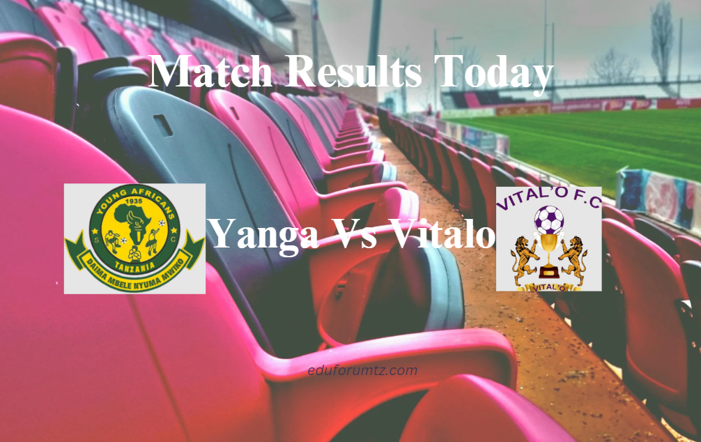 Yanga vs VitalO Match Results Today