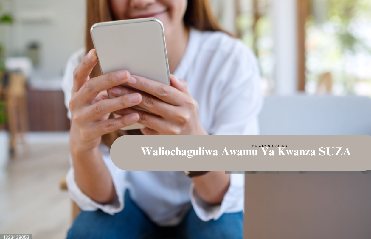 Waliochaguliwa Awamu Ya Kwanza SUZA