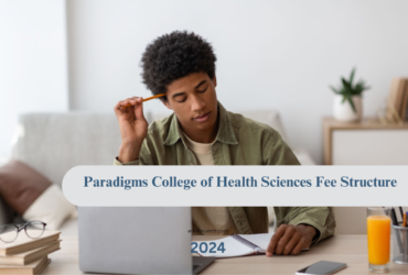 Paradigms College of Health Sciences Fee Structure