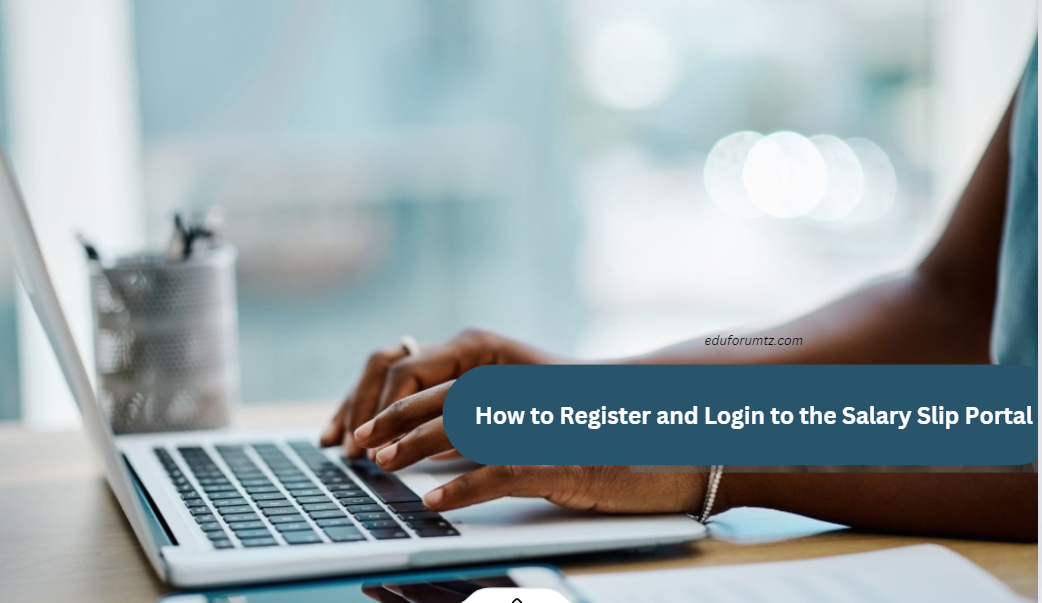 How to Register and Login to the Salary Slip Portal