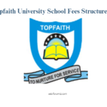 Topfaith University School Fees Structure