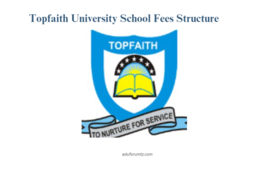 Topfaith University School Fees Structure