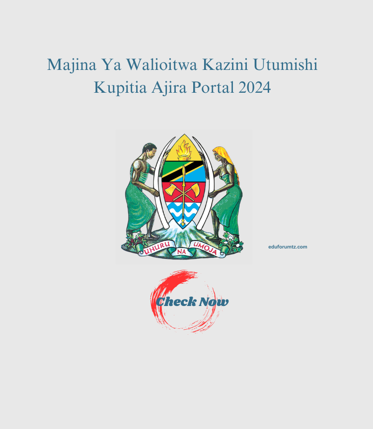 Majina Ya Walioitwa Kazini Utumishi Kupitia Ajira Portal