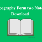 Geography Form two Notes Download