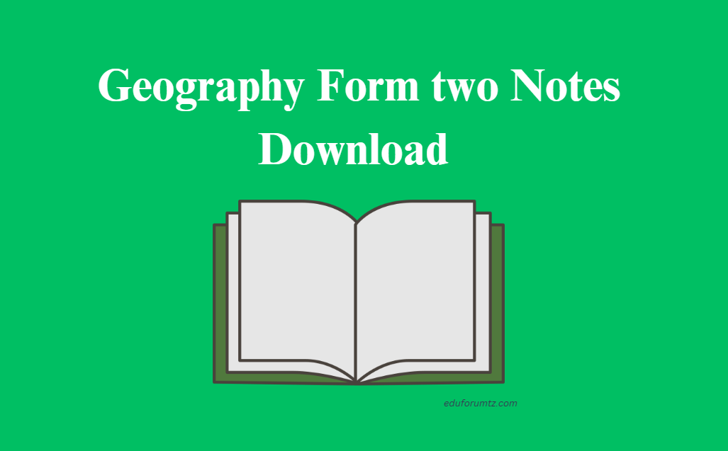 Geography Form two Notes Download