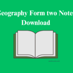 Geography Form two Notes Download