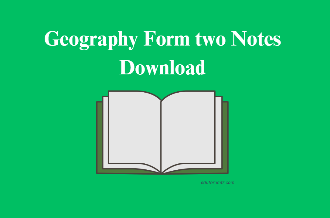 Geography Form two Notes Download