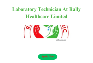 Laboratory Technician At Rally Healthcare Limited